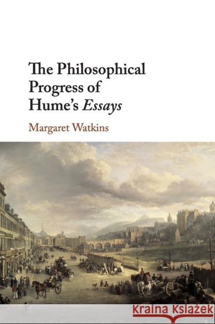 The Philosophical Progress of Hume's Essays Margaret Watkins 9781108700085 Cambridge University Press - książka