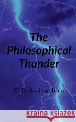 The Philosophical Thunder C. Aniruthan 9781636697697 Notion Press - książka