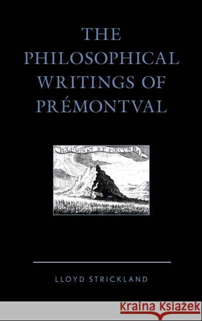 The Philosophical Writings of Prémontval Strickland, Lloyd 9781498563567 Lexington Books - książka