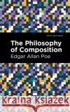 The Philosophy of Composition Edgar Allan Poe Mint Editions 9781513291772 Mint Editions