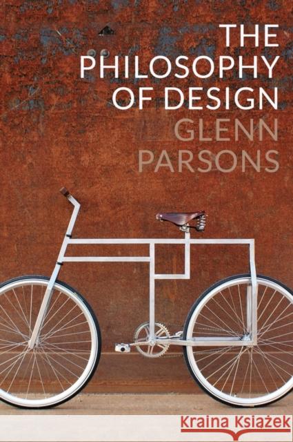 The Philosophy of Design Parsons, Glenn 9780745663883 John Wiley & Sons - książka