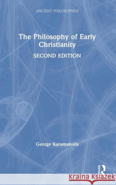 The Philosophy of Early Christianity George Karamanolis 9780367146290 Routledge - książka