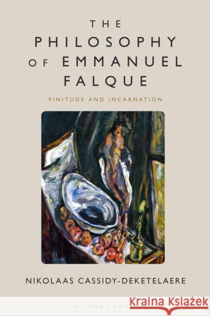 The Philosophy of Emmanuel Falque Nikolaas (KU Leuven, Belgium) Cassidy-Deketelaere 9781350351653 Bloomsbury Publishing PLC - książka