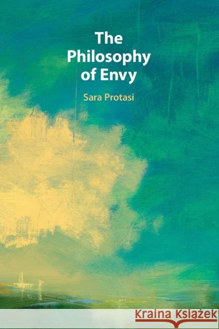 The Philosophy of Envy Sara Protasi 9781009001717 Cambridge University Press - książka