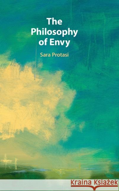 The Philosophy of Envy Sara Protasi (University of Puget Sound, Washington) 9781316519172 Cambridge University Press - książka