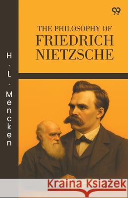 The Philosophy Of Friedrich Nietzsche H. L. Mencken 9789371466813 Double 9 Books - książka