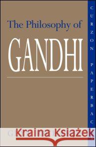 The Philosophy of Gandhi: A Study of His Basic Ideas Richards, Glyn 9780700702282 Taylor & Francis - książka