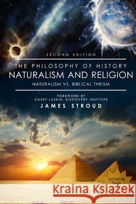 The Philosophy of History: Naturalism and Religion James Edward Stroud 9781544771465 Createspace Independent Publishing Platform - książka