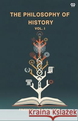 The Philosophy Of History Vol. I Friedrich Von Schlegel 9789371813846 Double 9 Books - książka