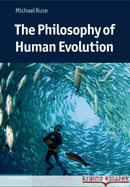 The Philosophy of Human Evolution Michael Ruse 9780521133722  - książka