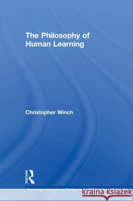 The Philosophy of Human Learning Christopher Winch 9780415757119 Routledge - książka