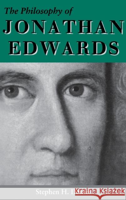 The Philosophy of Jonathan Edwards: A Study in Divine Semiotics Stephen H. Daniel 9780253316097 Indiana University Press - książka