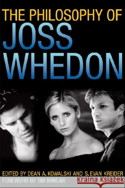 The Philosophy of Joss Whedon Dean A. Kowalski S. Evan Kreider 9780813134192 University Press of Kentucky - książka