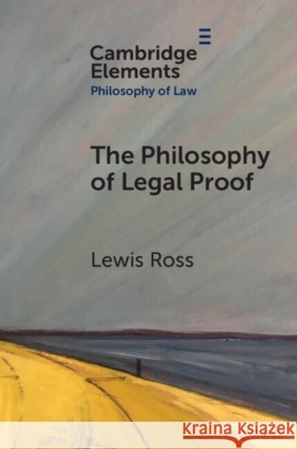 The Philosophy of Legal Proof Lewis (London School of Economics and Political Science) Ross 9781009125048 Cambridge University Press - książka
