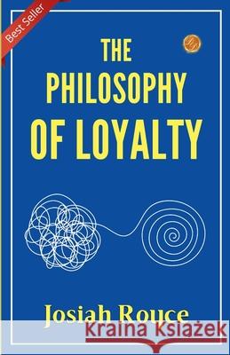 The Philosophy of Loyalty Josiah Royce 9789359577579 DD Sales and Distributors - książka