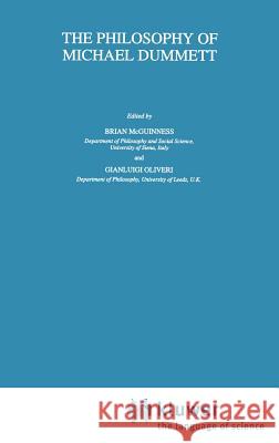 The Philosophy of Michael Dummett Brian McGuinness Gianluigi Oliveri B. F. McGuinness 9780792328049 Springer - książka