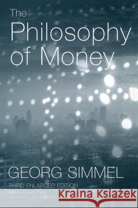 The Philosophy of Money Georg Simmel 9780415341721 Routledge - książka