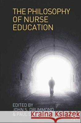 The Philosophy of Nurse Education John Drummond 9781403948335  - książka