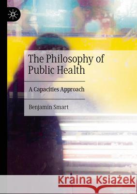 The Philosophy of Public Health Benjamin Smart 9783031988035 Palgrave MacMillan - książka
