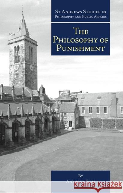 The Philosophy of Punishment Anthony Ellis 9781845402532 Imprint Academic - książka