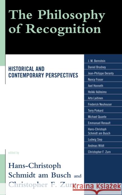 The Philosophy of Recognition: Historical and Contemporary Perspectives Schmidt Am Busch, Hans-Christoph 9780739144251 Lexington Books - książka
