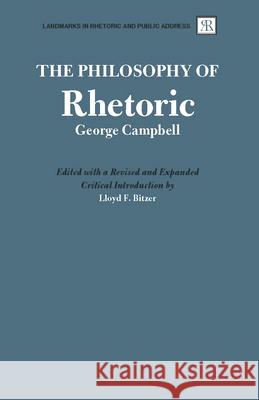 The Philosophy of Rhetoric George Campbell Lloyd F. Bitzer 9780809314188 Southern Illinois University Press - książka