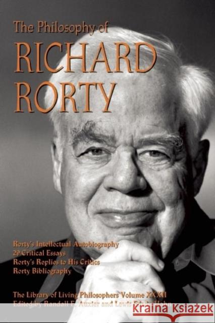 The Philosophy of Richard Rorty Randall E. Auxier Lewis Edwin Hahn 9780812696417 Open Court Publishing Company - książka