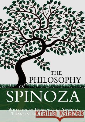 The Philosophy of Spinoza Benedict de Spinoza Joseph Ratner 9781460936429 Createspace Independent Publishing Platform - książka