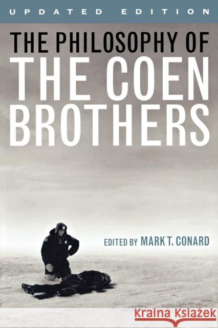 The Philosophy of the Coen Brothers Mark T Conrad 9780813134451  - książka
