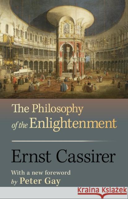 The Philosophy of the Enlightenment: Updated Edition Cassirer, Ernst 9780691143347 Princeton University Press - książka