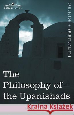 The Philosophy of the Upanishads Paul Deussen, A S Geden 9781616402396 Cosimo Classics - książka