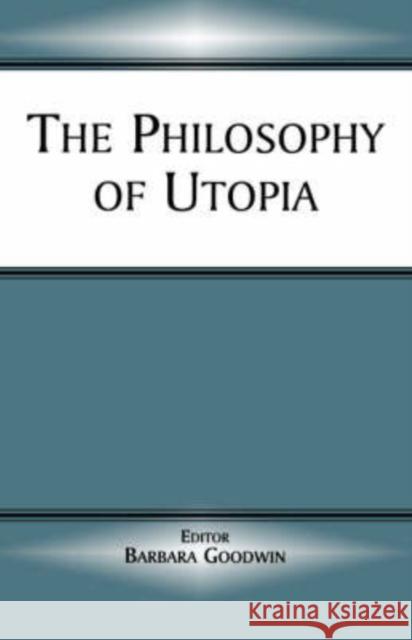 The Philosophy of Utopia Barbara Goodwin 9780714651538 Frank Cass Publishers - książka