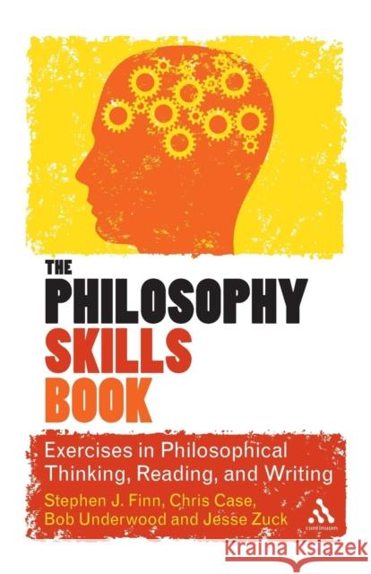 The Philosophy Skills Book: Exercises in Philosophical Thinking, Reading, and Writing Finn, Stephen J. 9781441124562  - książka