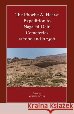 The Phoebe A. Hearst Expedition to Naga Ed-Deir, Cemeteries N 2000 and N 2500 Vanessa Davies 9789004396913 Brill - książka