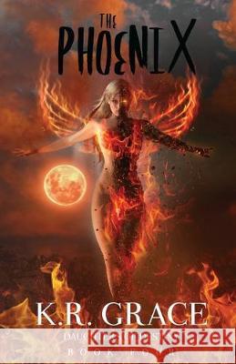 The Phoenix K. R. Grace 9781546726135 Createspace Independent Publishing Platform - książka