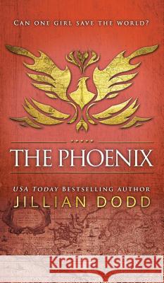 The Phoenix Jillian Dodd 9781946793676 Jillian Dodd Inc. - książka