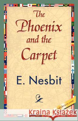 The Phoenix and the Carpet Nesbit E 9781421839448 1st World Library - książka