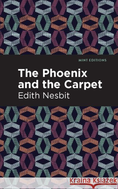 The Phoenix and the Carpet Nesbit, Edith 9781513219998 Mint Ed - książka