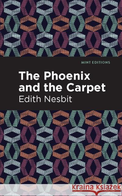 The Phoenix and the Carpet Nesbit, Edith 9781513269764 Mint Editions - książka