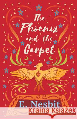 The Phoenix and the Carpet E. Nesbit 9781528713092 Read & Co. Children's - książka