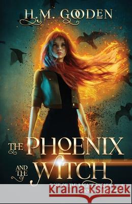 The Phoenix and the Witch H. M. Gooden 9781775108689 H. M. Gooden - książka