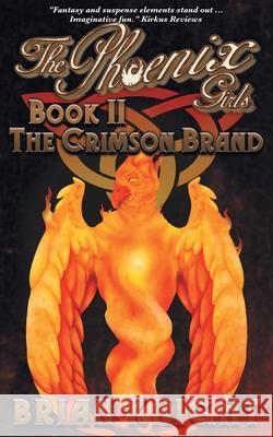 The Phoenix Girls: The Crimson Brand Brian Knight 9781732241787 Tulpa Books - książka