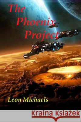 The Phoenix Project Leon Michaels 9781717054968 Createspace Independent Publishing Platform - książka
