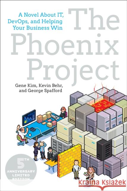 The Phoenix Project: A Novel about IT, DevOps, and Helping Your Business Win  9781942788294 IT Revolution Press - książka