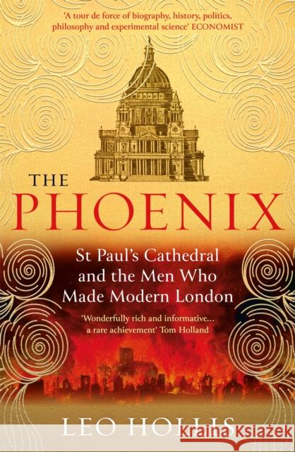 The Phoenix: St. Paul's Cathedral And The Men Who Made Modern London Leo Hollis 9781474622868 Orion Publishing Co - książka