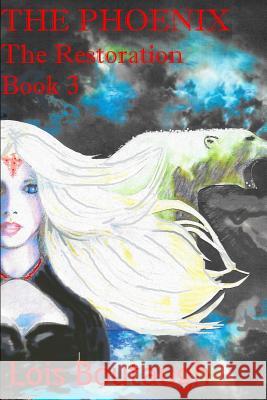 The Phoenix, The Restoration, Book 3 Boutaugh, Lois 9781539181354 Createspace Independent Publishing Platform - książka