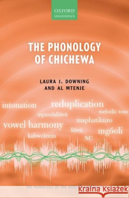 The Phonology of Chichewa Laura J. Downing Al Mtenje 9780198724742 Oxford University Press, USA - książka