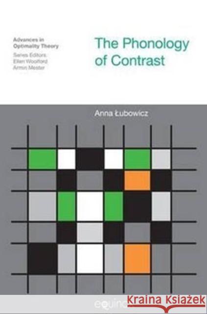 The Phonology of Contrast Anna Ubowicz Anna Lubowicz 9781845534165 Equinox Publishing (Indonesia) - książka