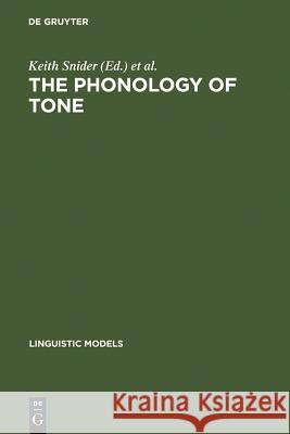 The Phonology of Tone Snider, Keith 9783110136050 Mouton de Gruyter - książka