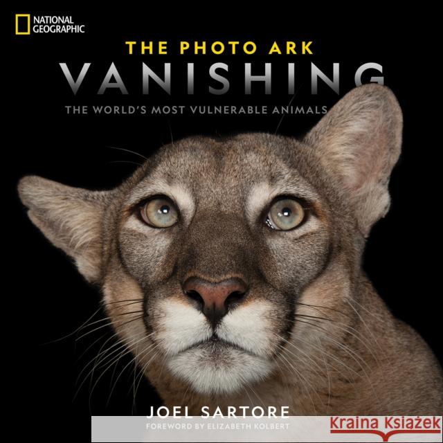 The Photo Ark Vanishing: The World's Most Vulnerable Animals Joel Sartore 9781426220593 National Geographic Society - książka